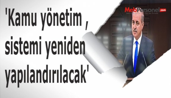 'Kamu yönetim sistemi yeniden yapılandırılacak'