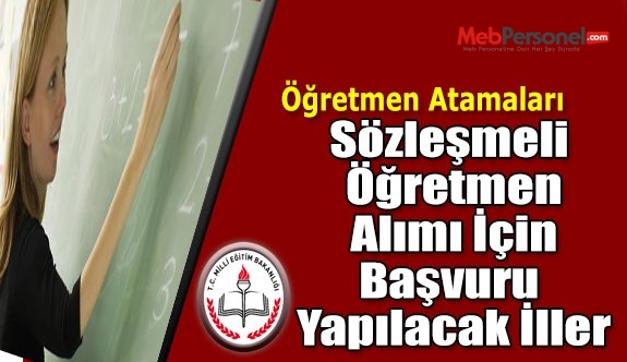 Sözleşmeli Öğretmen Alımı İçin Başvuru Yapılacak İller