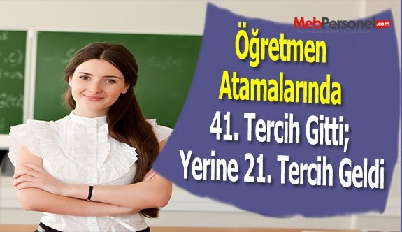 Öğretmen Atamalarında 41. Tercih Gitti; Yerine 21. Tercih Geldi