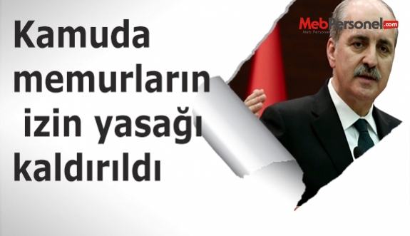 Kamuda memurların izin yasağı kaldırıldı