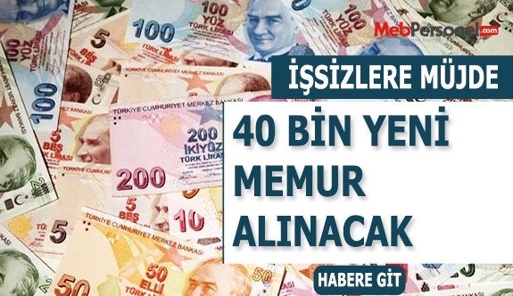 Kamuya 40 bin Personel Alınacak! İşte Şartlar