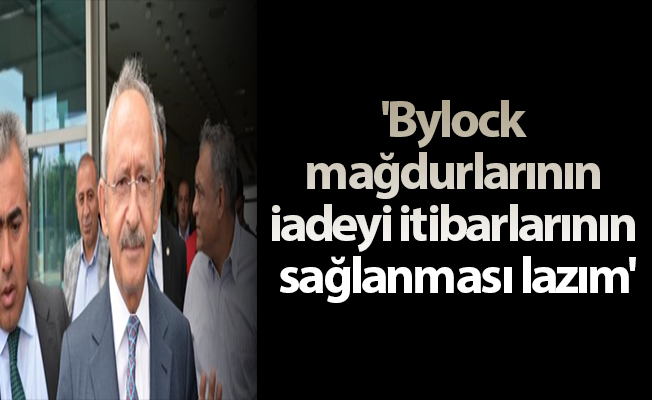 'Bylock mağdurlarının iadeyi itibarlarının sağlanması lazım'
