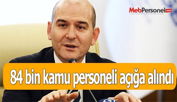 84 bin kamu personeli açığa alındı