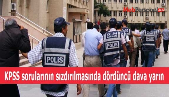KPSS sorularının sızdırılmasında dördüncü dava yarın