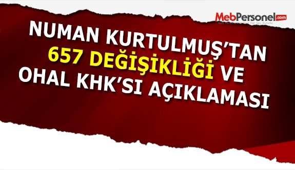 Numan Kurtulmuş'tan 657 açıklaması!