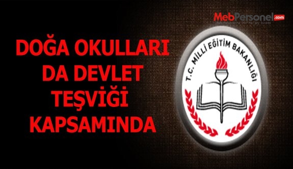 DOĞA OKULLARI DA DEVLET TEŞVİĞİ KAPSAMINDA