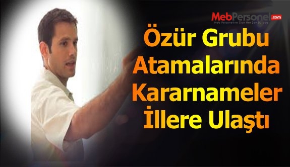 Özür Durumu Atamalarında Kararnameler İllere Gönderildi