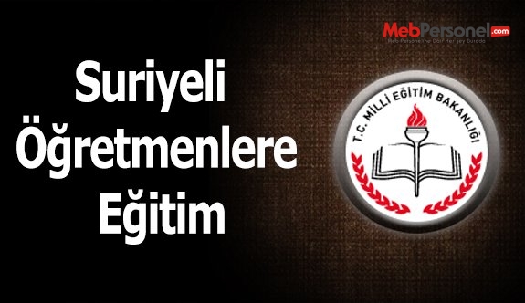 Suriyeli Öğretmenlere Eğitim