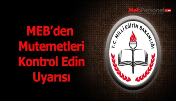MEB'den mutemetleri kontrol edin talimatı