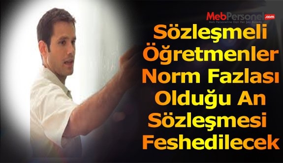Norm Fazlası Sözleşmeli Öğretmenler Meslekten Atılacak