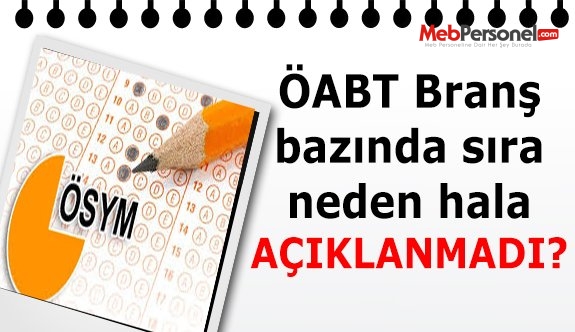 ÖABT Branş Bazında Sıralamalar Nerede?
