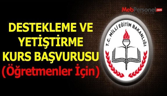 Destekleme Ve Yetiştirme Kursları Başvurusu( Öğretmenler İçin)