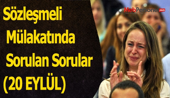 Sözleşmeli Mülakatında Sorulan Sorular (20 EYLÜL)