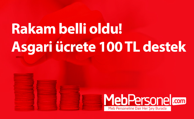 Rakam belli oldu! Asgari ücrete 100 TL destek