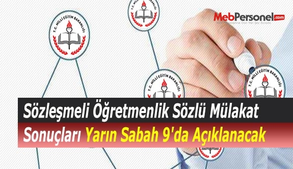 Sözleşmeli Öğretmenlik Sözlü Mülakat Sonuçları Yarın Sabah 9'da Açıklanacak
