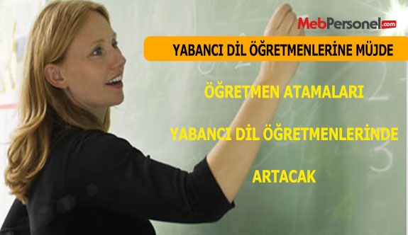 Yabancı Dil Öğretmeni Atamaları Artacak