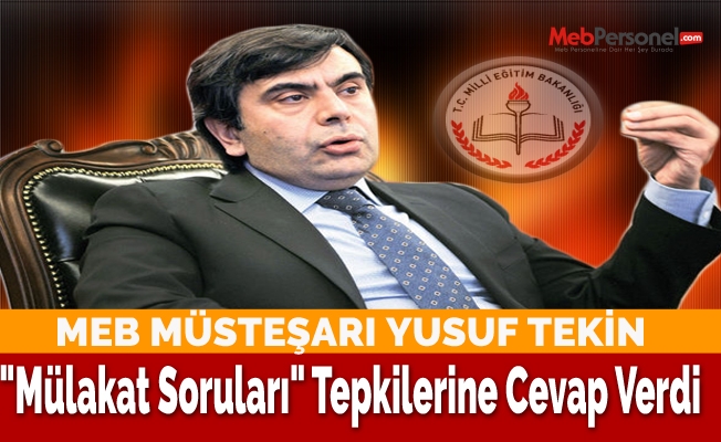 MEB Müsteşarı Yusuf Tekin "Mülakat Soruları" Tepkilerine Cevap Verdi