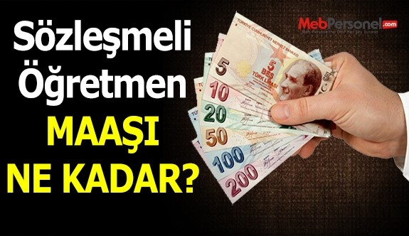 Sözleşmeli Öğretmenlerin Maaşı Ne Kadar Olacak?