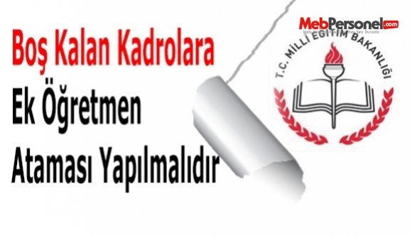 1.494 Kadroya Ek Öğretmen Ataması Yapılmalıdır