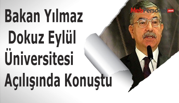 Bakan Yılmaz Dokuz Eylül Üniversitesi Açılışında Konuştu