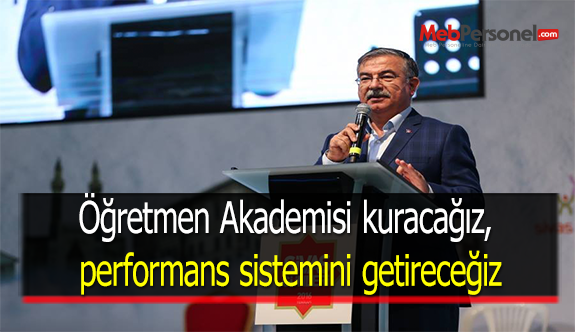 Bakan Yılmaz: Öğretmen Akademisi kuracağız, performans sistemini getireceğiz