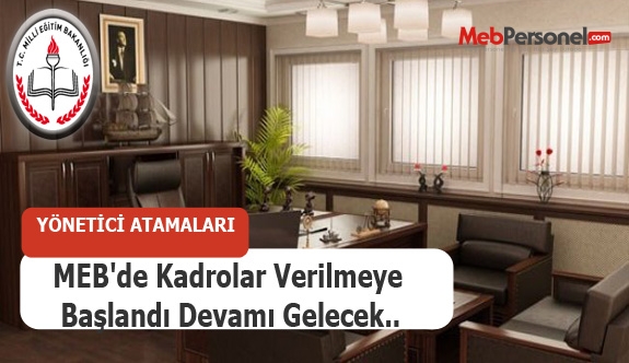 MEB'de Kadrolar Verilmeye Başlandı Devamı Gelecek..