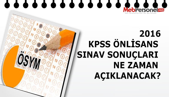 2016 KPSS Önlisans Sınav Sonuçları Ne Zaman Açıklanacak?