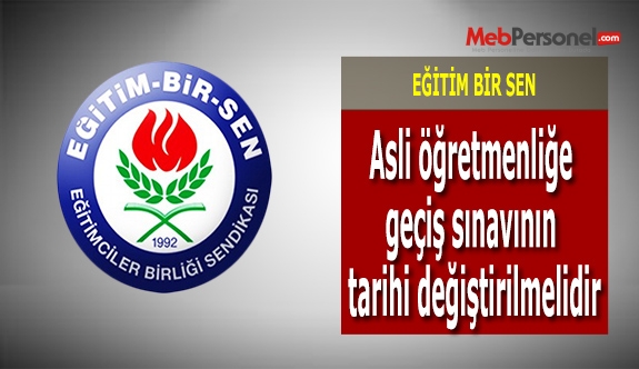 Asli öğretmenliğe geçiş sınavının tarihi değiştirilmelidir