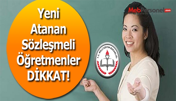 Yeni Atanan Öğretmenler Dikkat!