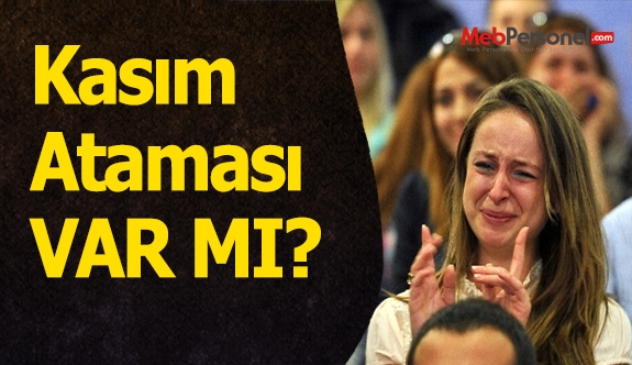 Kasım-Aralık Döneminde Öğretmen Ataması var mı?
