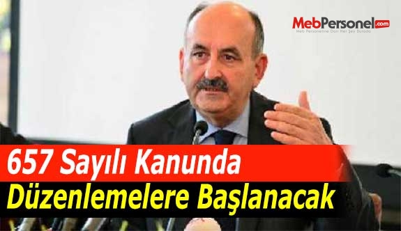 657 Sayılı Kanunda Düzenlemelere Başlanacak