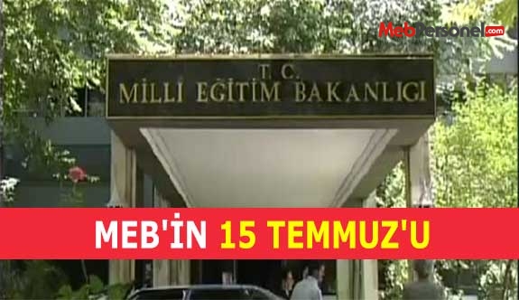 MEB'İN 15 TEMMUZ'U