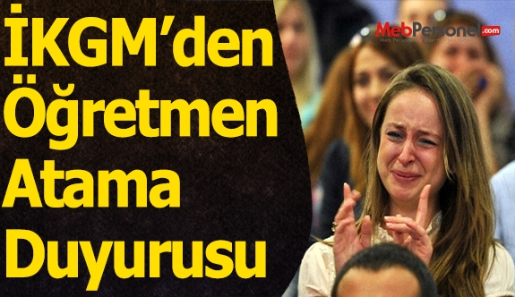 MEB, İKGM'den Öğretmen Atama Duyurusu Geldi