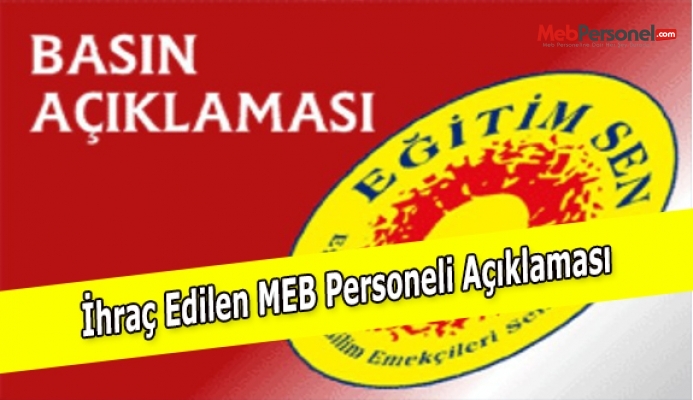 İhraç Edilen MEB Personeli Açıklaması