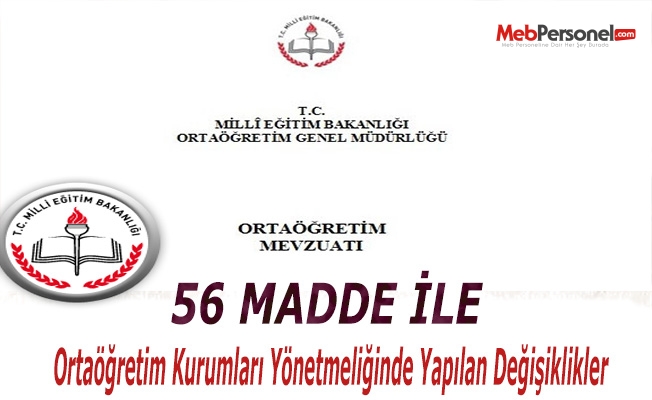 56 Madde İle MEB Ortaöğretim Kurumları Yönetmeliğinde Yapılan Değişiklikler