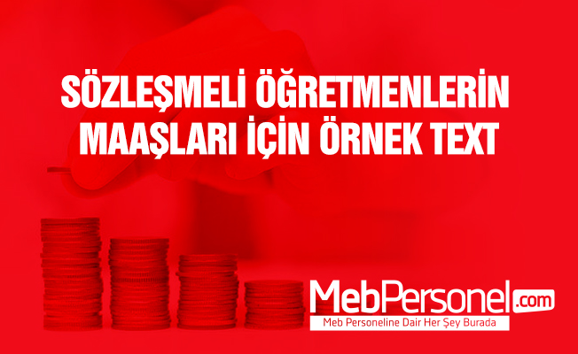 Sözleşmeli Öğretmenlerin Maaşları İçin Örnek Text