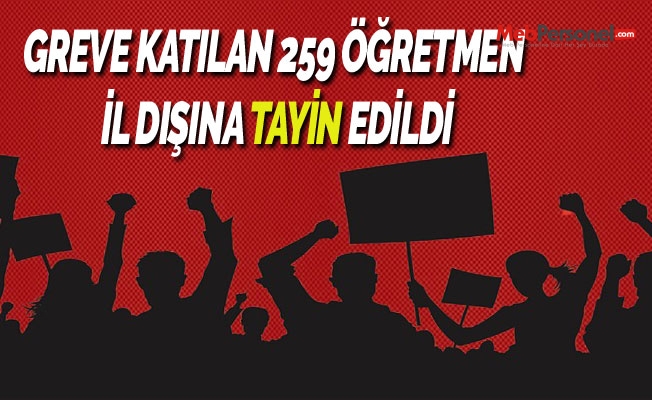 Greve Katılan 259 Öğretmen İl Dışına Tayin Edildi.