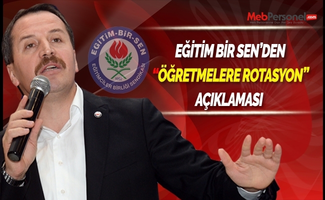 Eğitim Bir Sen'den Öğretmenlere Rotasyon Açıklaması