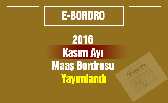 2016 Kasım Ayı Maaş Bordrosu Yayımlandı