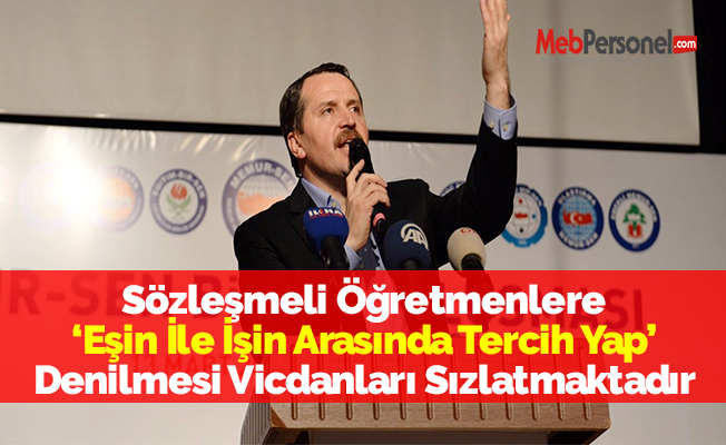 Sözleşmeli Öğretmenlere ‘Eşin İle İşin Arasında Tercih Yap’ Denilmesi Vicdanları Sızlatmaktadır