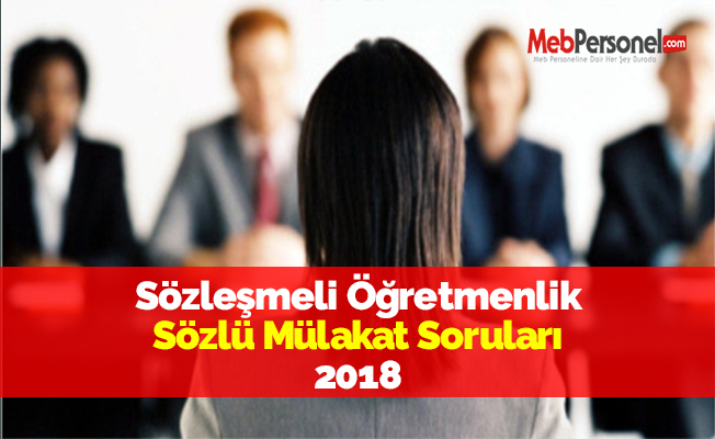 Sözleşmeli Öğretmenlik Sözlü Mülakat Soruları 2018