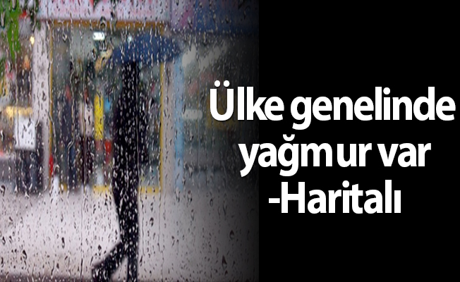 Ülke genelinde yağmur var-Haritalı
