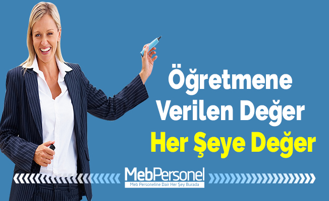 Öğretmene Verilen Değer Her Şeye Değer