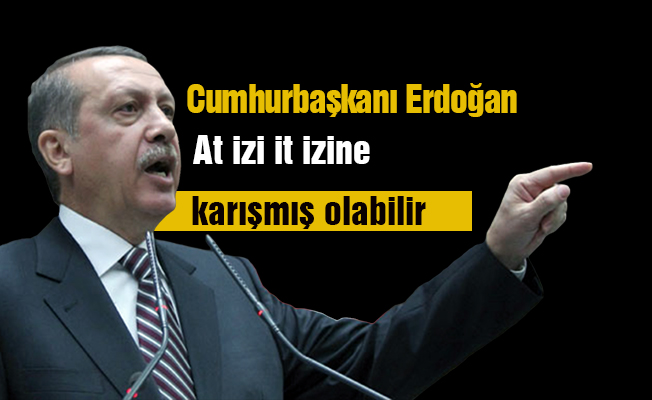 'At izi iti izine karışmış olabilir, o kadar da olur'