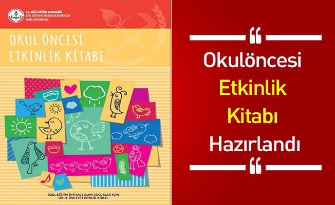 Okulöncesi Etkinlik Kitabı Hazırlandı