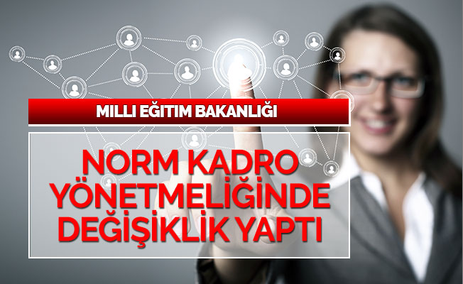 Milli Eğitim Norm Kadro Düzenlemesinde Değişiklik Yaptı