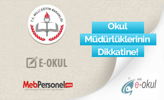 Okul Müdürlüklerinin Dikkatine!