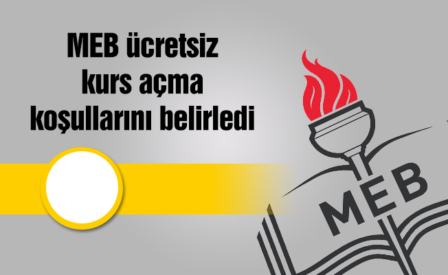 MEB ücretsiz kurs açma koşullarını belirledi