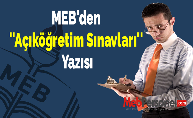 MEB'den ''Açıköğretim Sınavları'' Yazısı