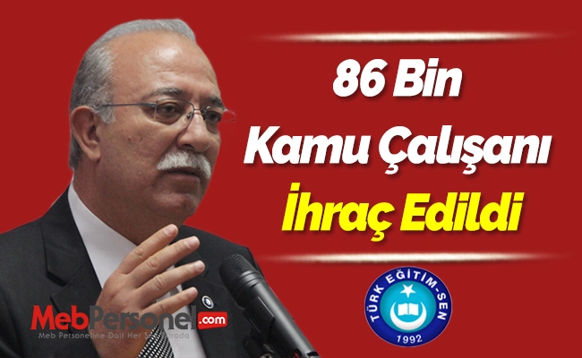 86 Bin Kamu Çalışanı İhraç Edildi